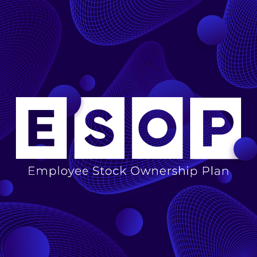 ESOP - Employee Stock Ownership